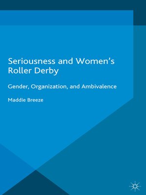 cover image of Seriousness and Women's Roller Derby